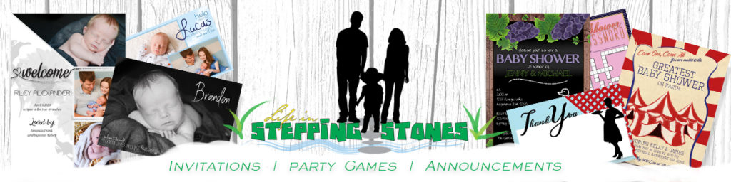 Life in Stepping Stones Designs - Etsy Store | Custom and personalized invitations, party games, and announcements. Baby Showers, Birth Cards, and More.