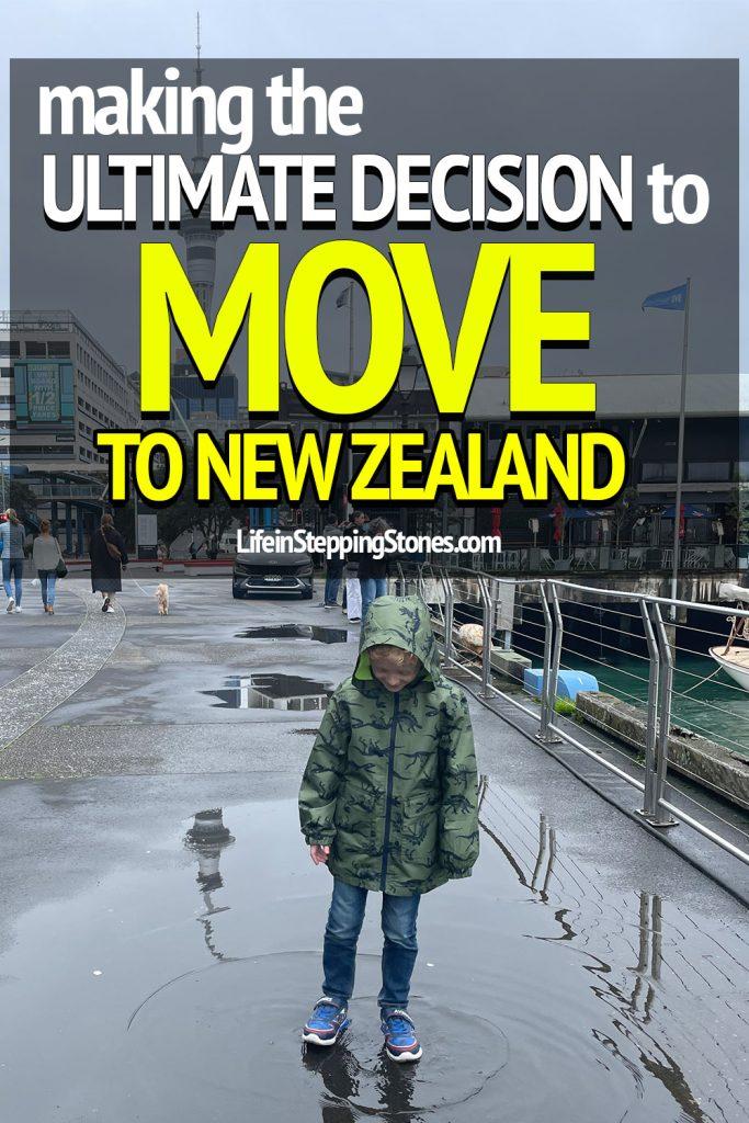 Making the decision to move to New Zealand wasn't an easy one. There's been a lot of emotions and planning involved. But ultimately, it will be worth it.